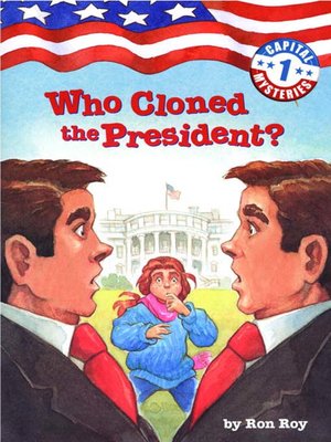 cover image of Who Cloned the President?